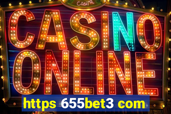 https 655bet3 com